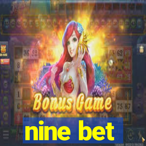 nine bet